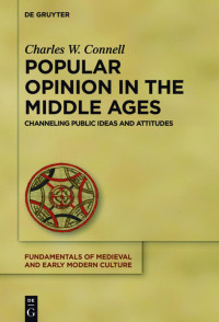 Connell, Charles W. — Popular Opinion in the Middle Ages