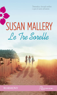 Susan Mallery — Le tre sorelle