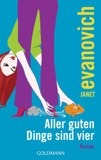 Evanovich, Janet [Evanovich, Janet] — Aller guten Dinge sind vier