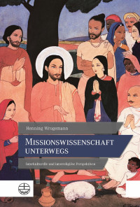 Henning Wrogemann — Missionswissenschaft unterwegs