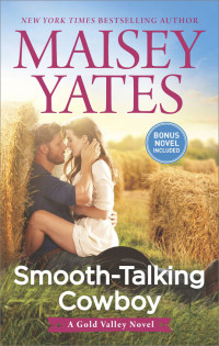 Maisey Yates — Smooth-Talking Cowboy