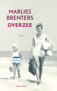 Marlies Brenters [Brenters, Marlies] — Overzee