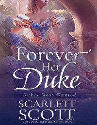 Scarlett Scott — Forever Her Duke