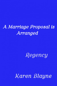 Karen Blayne — A Marriage Proposal is Arranged