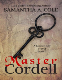 Samantha A. Cole — Master Cordell (Master Key Book 2)