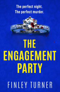 Finley Turner — The Engagement Party