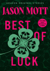 Jason Mott — Best of Luck