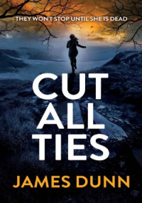James Dunn — Cut All Ties