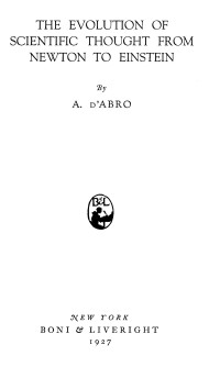 Aram D'Abro — The Evolution of Scientific Thought From Newton to Einstein