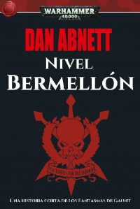 Dan Abnett — Nivel Bermellón