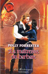 Polly Forrester [Forrester, Polly] — La maîtresse du barbare