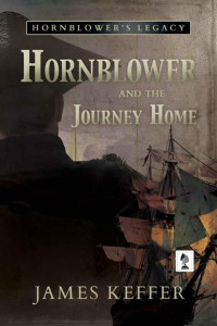 James Keffer — Hornblower and the Journey Home