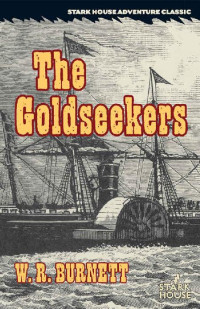 W. R. Burnett — The Goldseekers