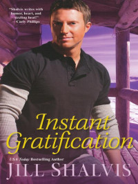 Jill Shalvis — Instant Gratification