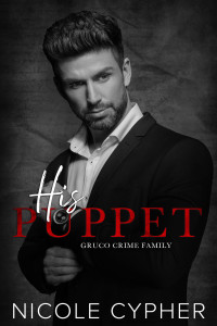 Nicole Cypher — His Puppet (Famille Criminelle Gruco 4)