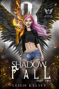 Leigh Kelsey — Shadow Fall: Part Two, A Twisted Paranormal Fated Mates Romance (Kissed by Brimstone Book 6)
