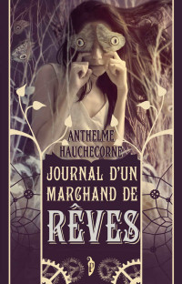 Anthelme Hauchecorne — det_Journal d’un marchand de rêves