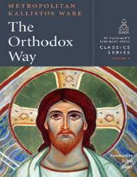 Ware, Kallistos — The Orthodox Way - Classics Series Vol.2