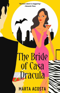 Marta Acosta — The Bride of Casa Dracula