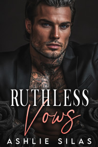 Ashlie Silas — Ruthless Vows