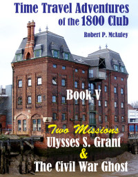 Robert McAuley — Time Travel Adventures Of The 1800 Club: Book 5