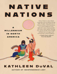 Kathleen DuVal — Native Nations