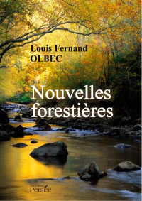 Louis Fernand Olbec [Olbec, Louis Fernand] — Nouvelles forestières