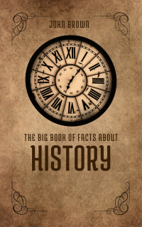 John Brown — The Big Book of Facts About History: Volume III