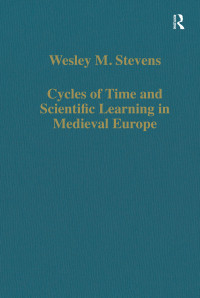 Wesley M. Stevens — Cycles of Time and Scientific Learning in Medieval Europe