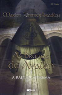 Marion Zimmer Bradley — As Brumas de Avalon II - A Grande Rainha