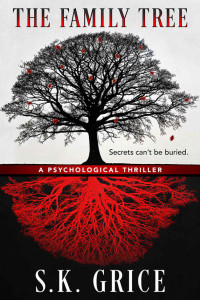 S.K. Grice — The Family Tree: a psychological thriller