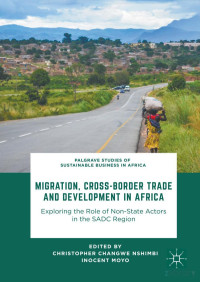 -- — Migration, Cross-Border Trade and Development in Africa: Exploring the Role of Non-state Actors in the SADC Region