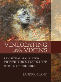 Sandra Glahn — Vindicating the Vixens