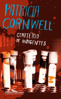 Patricia D. Cornwell — CEMITÉRIO DE INDIGENTES