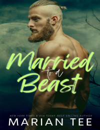 Marian Tee — Married to a Beast