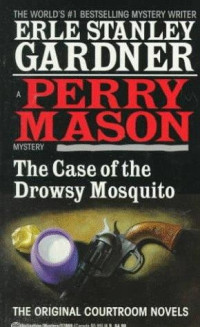 Erle Stanley Gardner — The Case of the Drowsy Mosquito