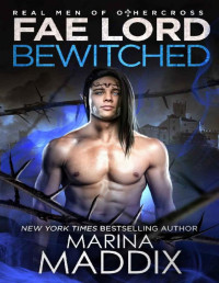 Marina Maddix [Maddix, Marina] — Fae Lord Bewitched: Real Men of Othercross (Paranormal Fae Romance) (Real Fae of Othercross Book 4)