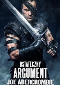 Abercrombie Joe — Ostateczny Argument Królów