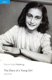 Anne Frank — The Diary of a Young Girl : Pearson English Readers Level 4