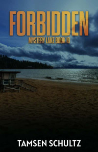 Schultz, Tamsen — Mystery Lake 10-Forbidden