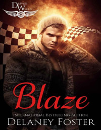 Delaney Foster & KB Worlds [Foster, Delaney] — Blaze: A Driven World Novel (The Driven World)