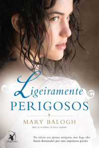 Mary Balogh — Ligeiramente perigosos