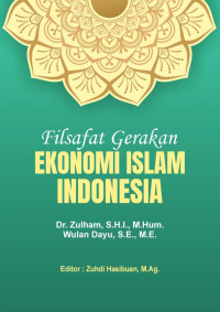 Dr. Zulham, S.H.I., M.Hum. & Wulan Dayu, S.E., M.E. — Filsafat Gerakan Ekonomi Islam Indonesia