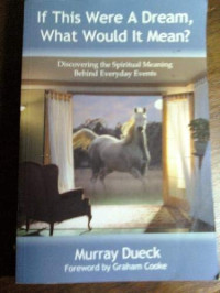 Murray Dueck — If this were a dream, what would it mean? - Murray Dueck