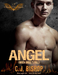 C.J. Bishop — Phoenix Club 08 - Angel 02 - When Angels Fall