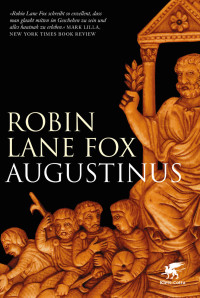 Robin Lane Fox; — Augustinus