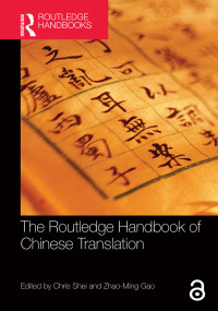 Chris Shei;Zhao-Ming Gao; — The Routledge Handbook of Chinese Translation