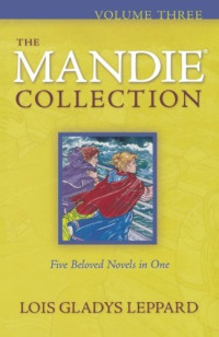 Lois Gladys Leppard [Lois Gladys Leppard] — The Mandie Collection, Volume Three