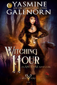 Yasmine Galenorn [Galenorn, Yasmine] — Witching Hour