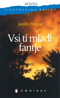 Janko Hacin — Vsi ti mladi fantje